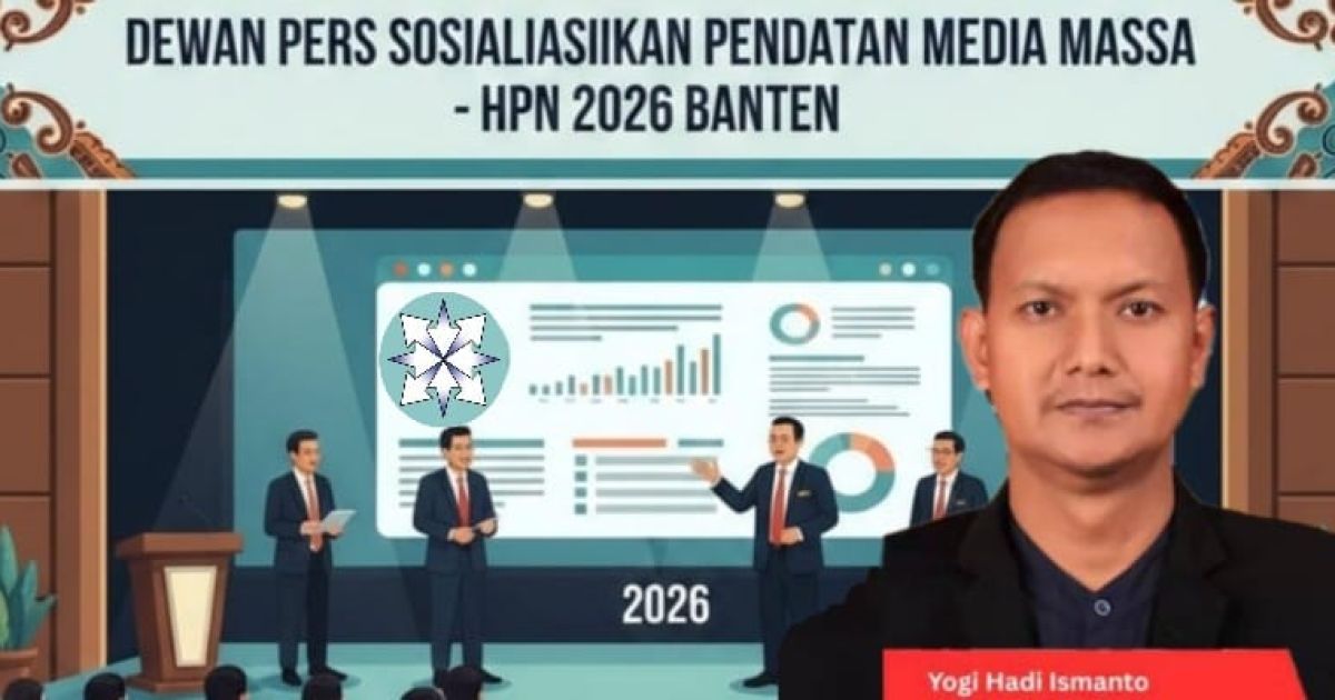 Dewan Pers Sosialisasikan Pendataan Media Massa pada HPN 2026 di Serang Banten