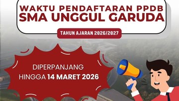 Kesempatan Terakhir! Pendaftaran SMA Unggul Garuda 2026 Ditutup Hari Ini, Cek Lokasi Sekolah