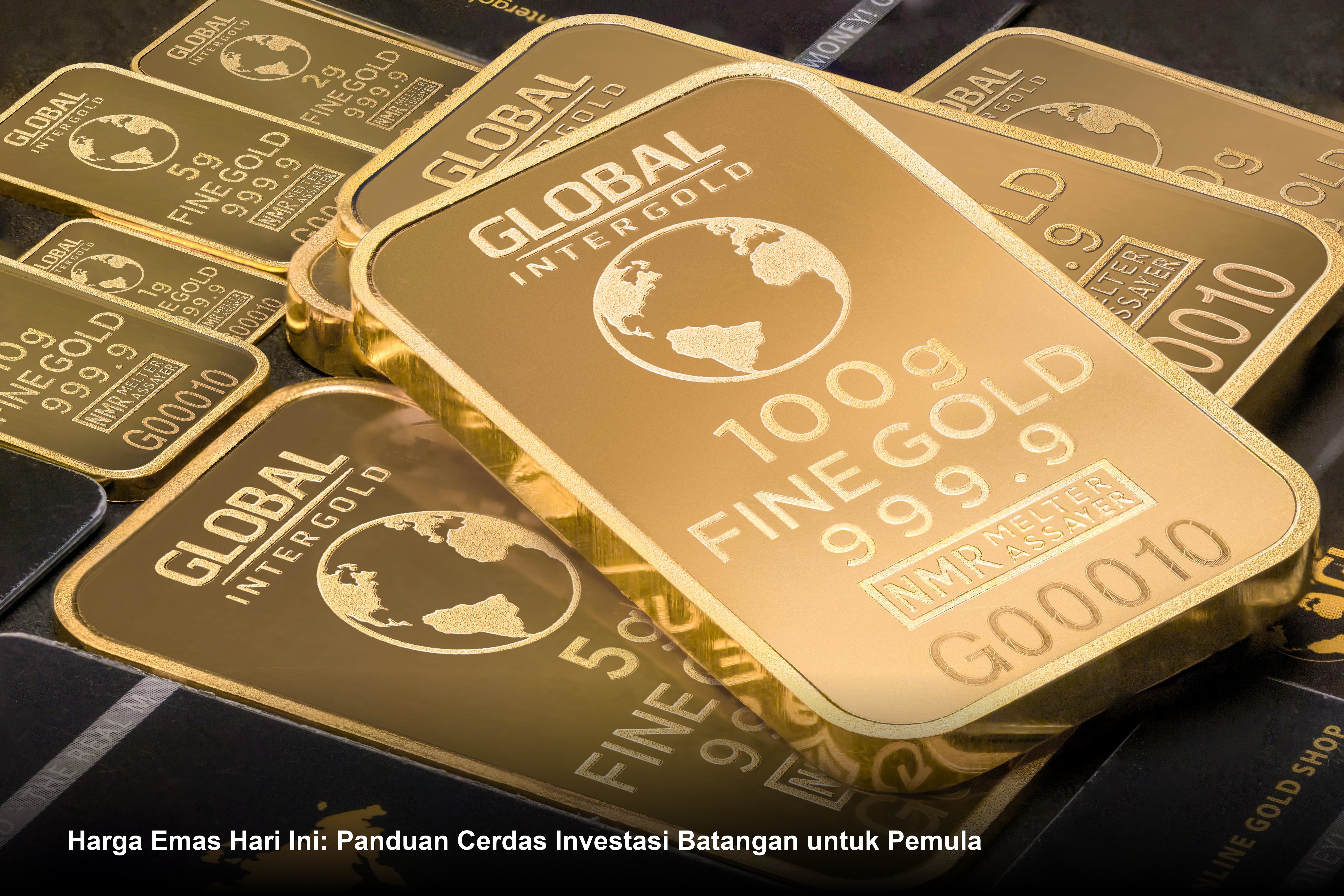Harga Emas Hari Ini: Panduan Cerdas Investasi Batangan untuk Pemula